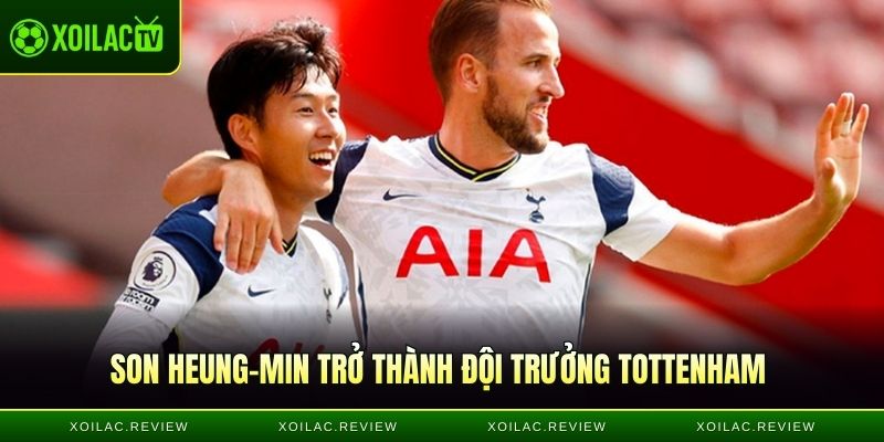 Son Heung-min trở thành đội trưởng Tottenham sau khi Kane rời đội